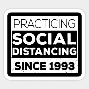 Practicing Social Distancing Since i was born Sticker